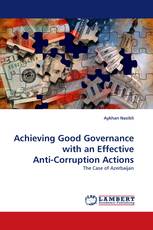 Achieving Good Governance with an Effective Anti-Corruption Actions