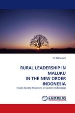 RURAL LEADERSHIP IN MALUKU IN THE NEW ORDER INDONESIA