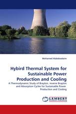 Hybird Thermal System for Sustainable Power Production and Cooling