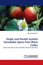 Single and Double Symbol Decodable Space-Time Block Codes