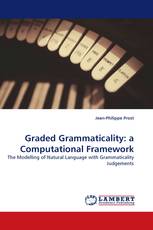 Graded Grammaticality: a Computational Framework