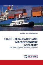 TRADE LIBERALIZATION AND MACROECONOMIC INSTABILITY