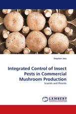 Integrated Control of Insect Pests in Commercial Mushroom Production