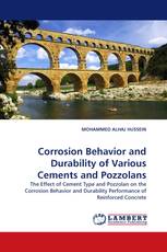 Corrosion Behavior and Durability of Various Cements and Pozzolans