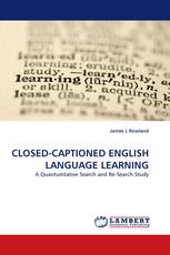 CLOSED-CAPTIONED ENGLISH LANGUAGE LEARNING