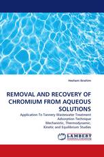 REMOVAL AND RECOVERY OF CHROMIUM FROM AQUEOUS SOLUTIONS