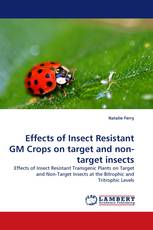 Effects of Insect Resistant GM Crops on target and non-target insects