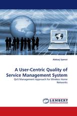 A User-Centric Quality of Service Management System