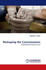 Reshaping the Consciousness