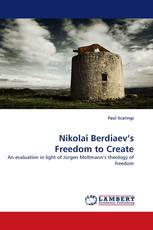 Nikolai Berdiaev’s Freedom to Create