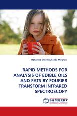 RAPID METHODS FOR ANALYSIS OF EDIBLE OILS AND FATS BY FOURIER TRANSFORM INFRARED SPECTROSCOPY