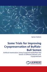 Some Trials for Improving Cryopreservation of Buffalo-Bull Semen