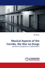 Musical Aspects of the Corrido, the War on Drugs