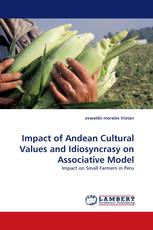 Impact of Andean Cultural Values and Idiosyncrasy on Associative Model