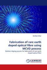 Fabrication of rare earth doped optical fibre using MCVD process