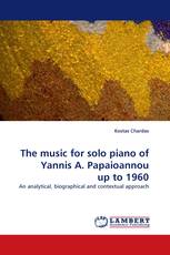 The music for solo piano of Yannis A. Papaioannou up to 1960