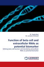 Function of beta cell and extracellular RNAs as potential biomarker