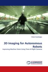 3D Imaging for Autonomous Robots