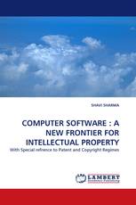 COMPUTER SOFTWARE : A NEW FRONTIER FOR INTELLECTUAL PROPERTY