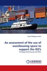 An assessment of the use of warehousing space to support the IDZ''s