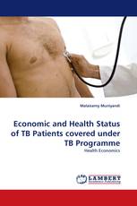 Economic and Health Status of TB Patients covered under TB Programme