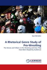 A Rhetorical Genre Study of Pro-Wrestling