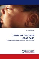 LISTENING THROUGH DEAF EARS