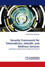 Security Framework for Telemedicine, eHealth, and Wellness Services