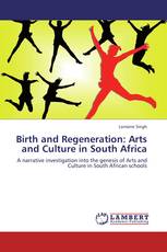 Birth and Regeneration: Arts and Culture in South Africa