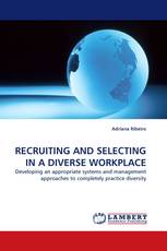 RECRUITING AND SELECTING IN A DIVERSE WORKPLACE
