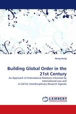 Building Global Order in the 21st Century