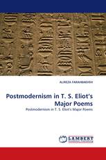 Postmodernism in T. S. Eliot’s Major Poems