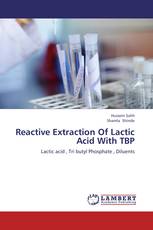 Reactive Extraction Of Lactic Acid With TBP