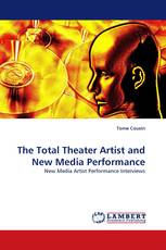 The Total Theater Artist and New Media Performance