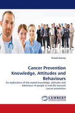 Cancer Prevention Knowledge, Attitudes and Behaviours