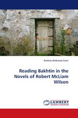 Reading Bakhtin in the Novels of Robert McLiam Wilson