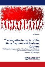 The Negative Impacts of the State Capture and Business Capture