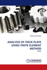 ANALYSIS OF THICK PLATE USING FINITE ELEMENT METHOD