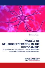 MODELS OF NEURODEGENERATION IN THE HIPPOCAMPUS