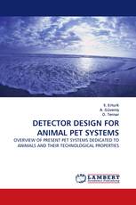 DETECTOR DESIGN FOR ANIMAL PET SYSTEMS