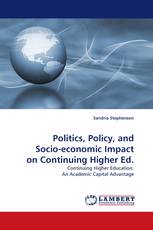 Politics, Policy, and Socio-economic Impact on Continuing Higher Ed.