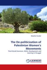 The De-politicization of Palestinian Women’s Movements
