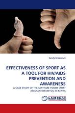 EFFECTIVENESS OF SPORT AS A TOOL FOR HIV/AIDS PREVENTION AND AWARENESS