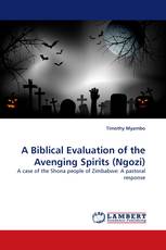 A Biblical Evaluation of the Avenging Spirits (Ngozi)