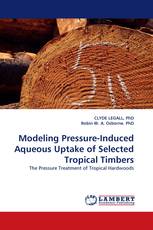 Modeling Pressure-Induced Aqueous Uptake of Selected Tropical Timbers