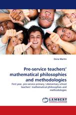Pre-service teachers’ mathematical philosophies and methodologies