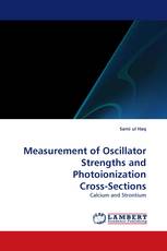 Measurement of Oscillator Strengths and Photoionization Cross-Sections