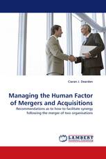 Managing the Human Factor of Mergers and Acquisitions