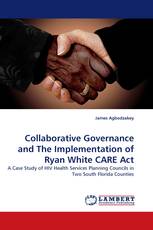 Collaborative Governance and The Implementation of Ryan White CARE Act