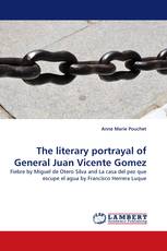 The literary portrayal of General Juan Vicente Gomez